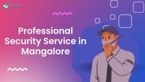 Professional security service in Mangalore