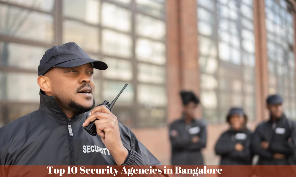 Top 10 Security Agencies in Bangalore