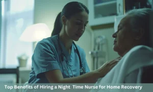 Night Time Nurse for Home