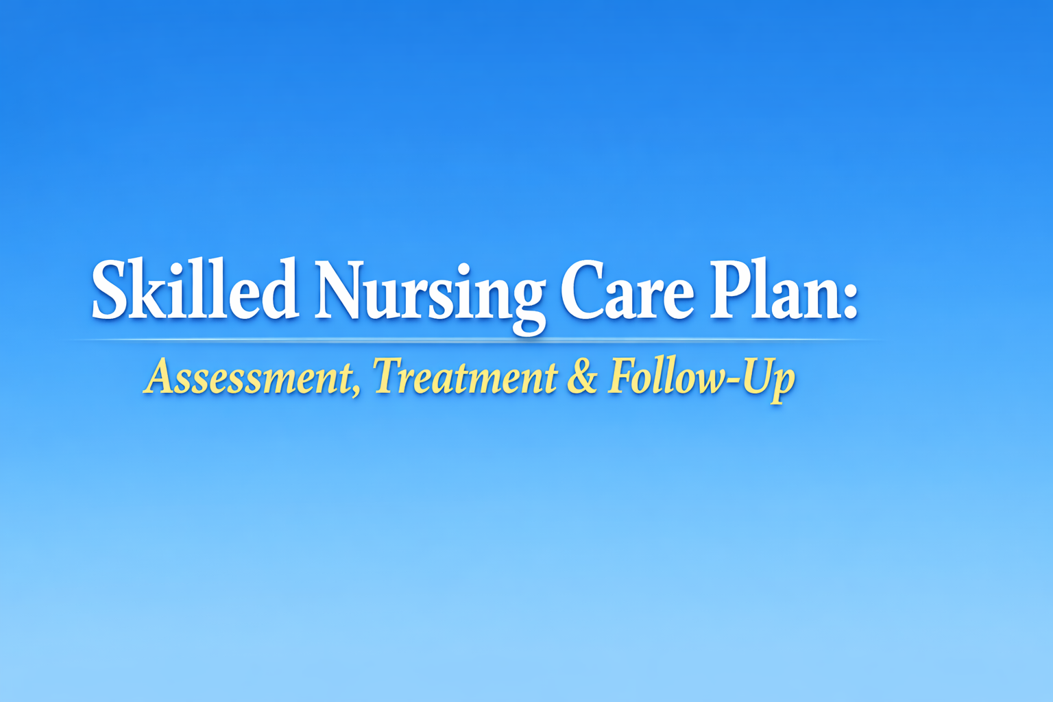 Skilled Nursing Care Plan