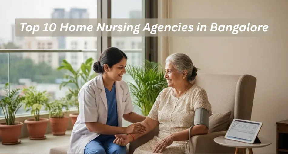 Top 10 Home Nursing Agencies in Bangalore